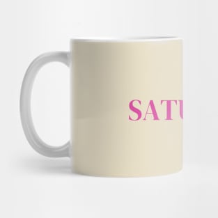 Saturday Sign - Days of week Mug